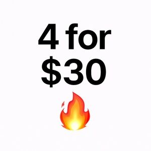 🔥 4 for $30 SALE SECTION 🔥
